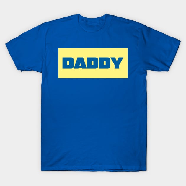 Daddy (Yellow) T-Shirt by JasonLloyd